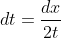 dt=\frac{dx}{2t}