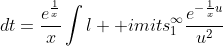 \int\limits_0^\infty\frac{e^{-t}}{(1+_xt)^2}\;dt=\frac{e^{\frac{1}{x}}}{x}\int\l  imits_1^\infty\frac{e^{-\frac{1}{x}u}}{u^2}\;du