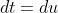 e^{-t^2}(-2t)\;dt=du