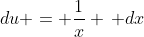 du = \frac{1}{x} \, dx