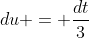 du = \frac{dt}{3}