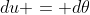du = d\theta