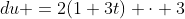 du =2(1+3t) \cdot 3