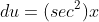 du=(sec^2)x
