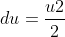 du=\frac{u2}{2}