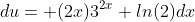 du= (2x)3^{2x} ln(2)dx