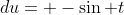du= -\sin t