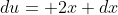 du= 2x dx