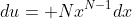 du= Nx^{N-1}dx