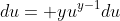 du= yu^{y-1}du