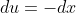 du=-dx