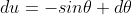 du=-sin\theta d\theta