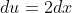 du=2dx