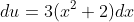 du=3(x^2+2)dx