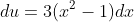 du=3(x^2-1)dx