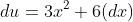 du=3x^2+6(dx)