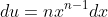 du=nx^{n-1}dx