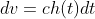 dv=ch(t)dt