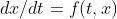 dx/dt=f(t,x)