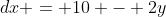 \int_{2}^{4}(6-x-y)\;dx = 10 - 2y