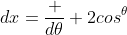 dx=\frac {d\theta} {2cos^\theta}
