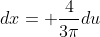 dx= \frac{4}{3\pi}du