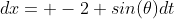 dx= -2 sin(\theta)dt