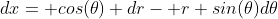 dx= cos(\theta) dr- r sin(\theta)d\theta