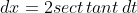 dx=2sect\,tant\,dt