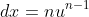 dx=nu^{n-1}