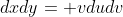 dxdy= vdudv