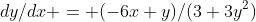 dy/dx = (-6x+y)/(3+3y^2)