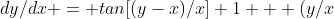 dy/dx = tan[(y-x)/x]+1 + (y/x