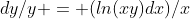 dy/y = (ln(xy)dx)/x