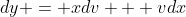 dy = xdv + vdx