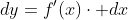 dy=f'(x)\cdot dx