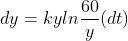 dy=kyln\frac{60}{y}(dt)