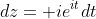 dz= ie^{it}dt
