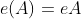 e(A)=eA