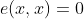 e(x,x)=0
