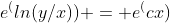 e^(ln(y/x)) = e^(cx)