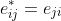 e^{*}_{ij}=e_{ji}