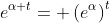 e^{\alpha t}= \left(e^{\alpha}\right)^t