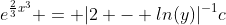 e^{\frac{2}{3}x^3} = |2 - ln(y)|^{-1}c