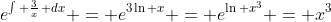 e^{\int \frac{3}{x}\, dx} = e^{3\ln x} = e^{\ln x^3} = x^3