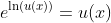 e^{\ln(u(x))}=u(x)