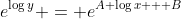 e^{\log{y}} = e^{A \log{x} + B}