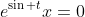 e^{\sin t}x=0