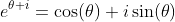 e^{\theta i}=\cos(\theta)+i\sin(\theta)