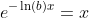 e^{-\ln(b)x}=x